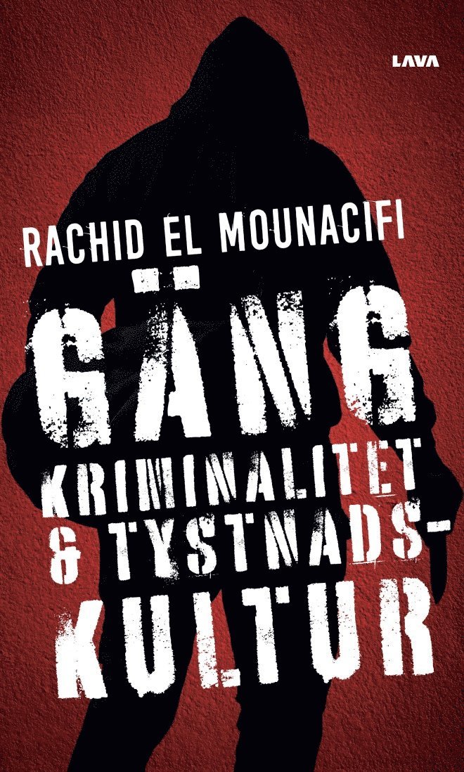 Rachid El Mounacifi - Gängkriminalitet och tystnadskultur, E-bok