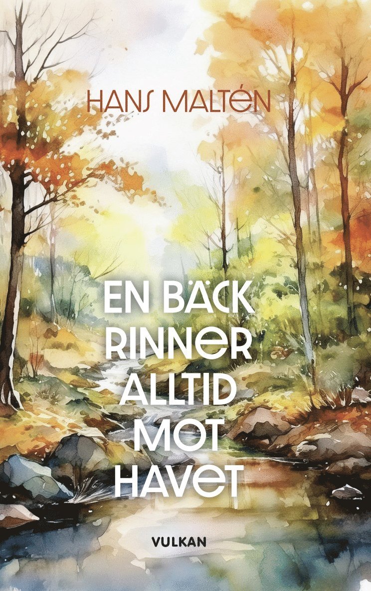 Hans Maltén - En bäck rinner alltid mot havet, E-bok