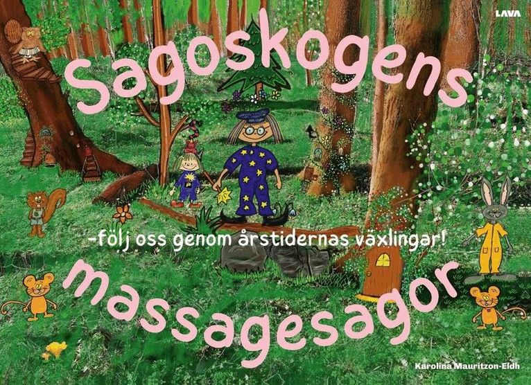Karolina Mauritzon-Eldh - Sagoskogens massagesagor, E-bok. Tillgänglighet: Lägg i varukorg