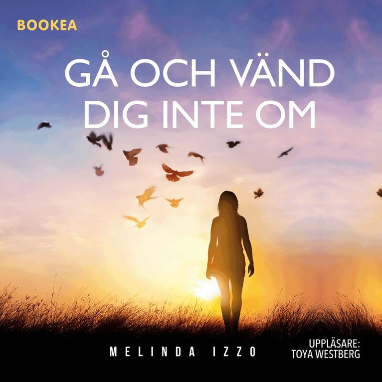 Melinda Izzo - Gå och vänd dig inte om : en bok om manipulation och psykisk misshandel, Ljudbok