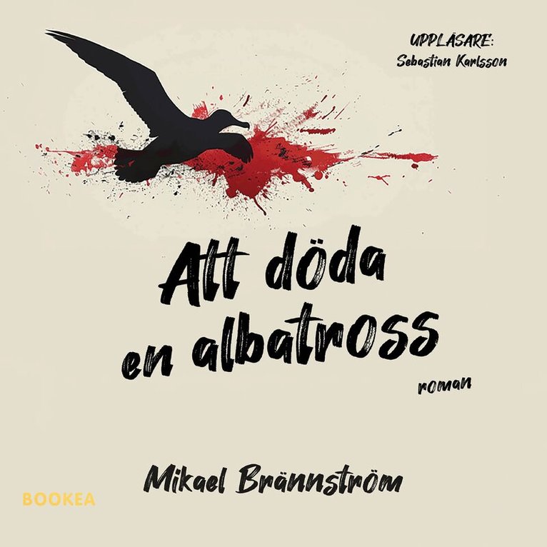 Mikael Brännström - Att döda en Albatross, Ljudbok. Tillgänglighet: Lägg i varukorg