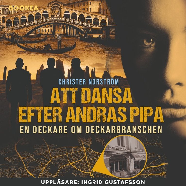 Christer Norström - Att dansa efter andras pipa : en deckare om deckarbranschen, Ljudbok
