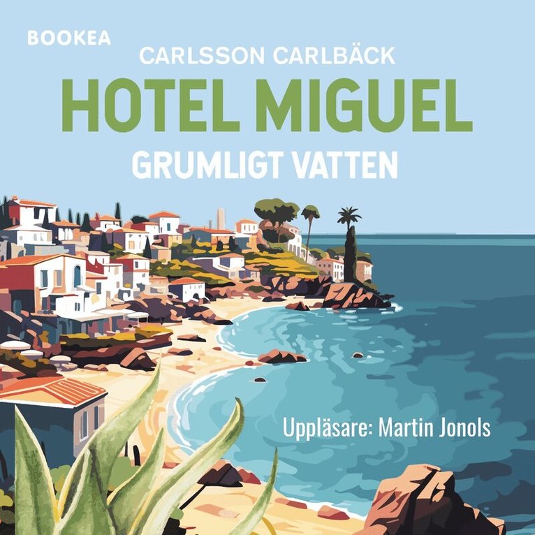 Carlsson Carlbäck - Hotel Miguel : grumligt vatten, Ljudbok