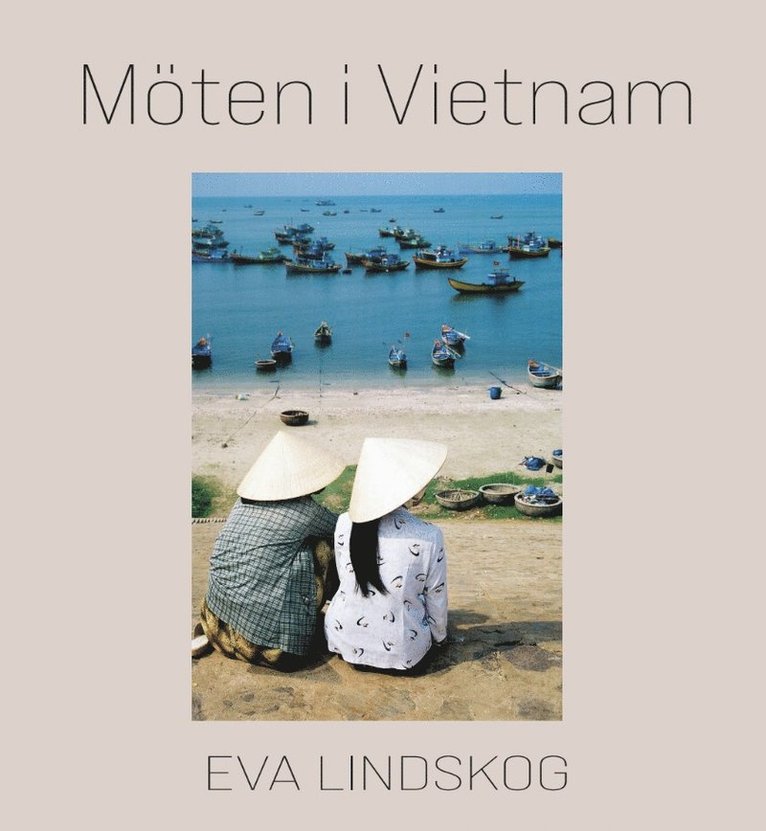 Eva Lindskog - Möten i Vietnam, E-bok