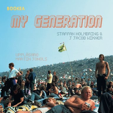 Staffan Holmbring, J Jacob Wikner - My generation, Ljudbok