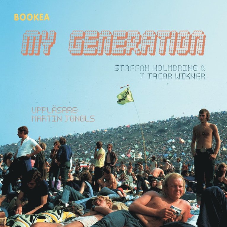 Staffan Holmbring, J Jacob Wikner - My generation, Ljudbok