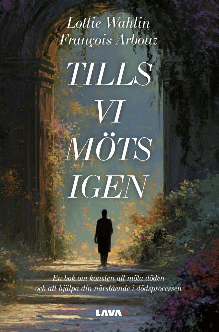 François Arbouz, Lottie Wahlin - Tills vi möts igen, E-bok