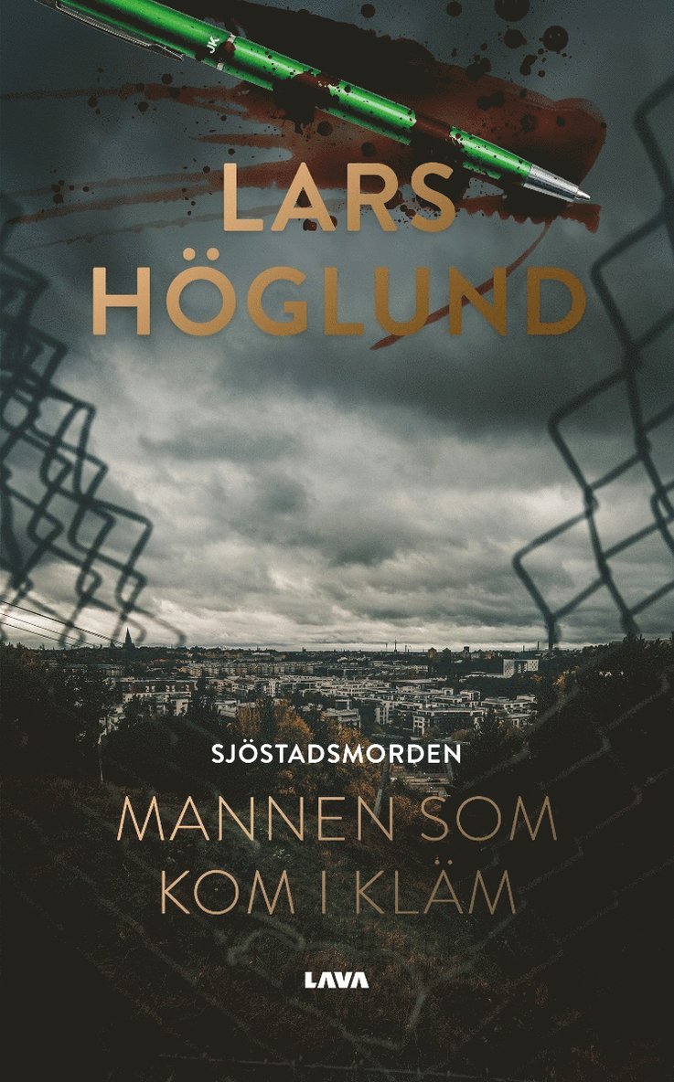 Lars Höglund - Sjöstadsmorden : mannen som kom i kläm, E-bok