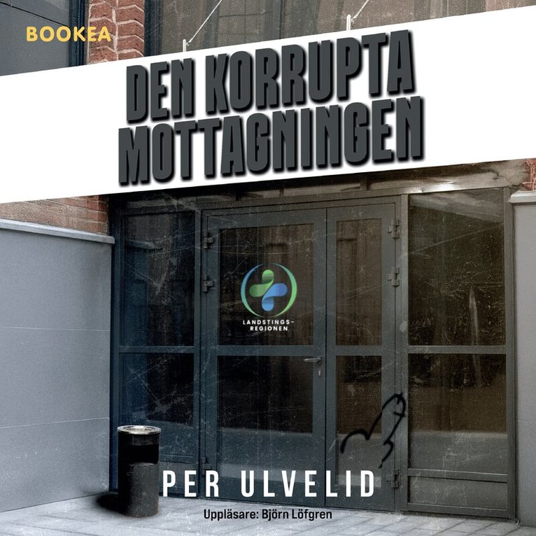 Per Ulvelid - Den korrupta mottagningen, Ljudbok