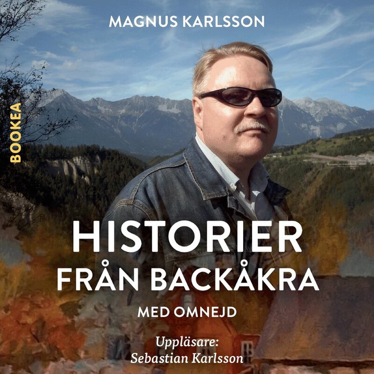 Magnus Karlsson - Historier från Backåkra med omnejd, Ljudbok