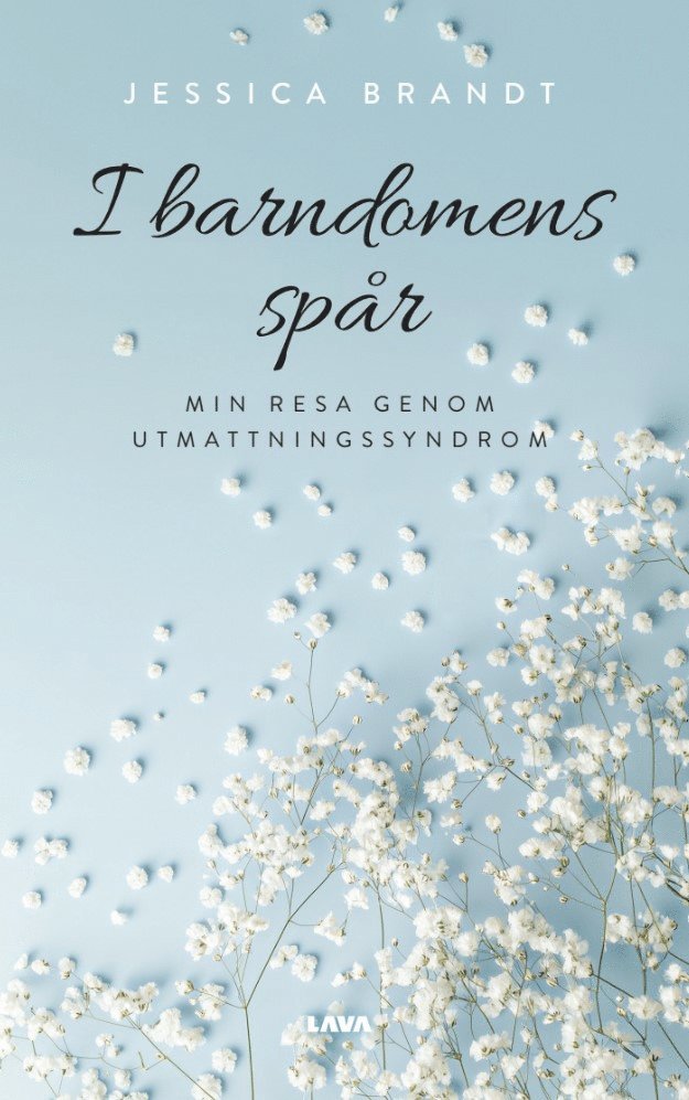 Jessica Brandt - I barndomens spår : min resa genom utmattningssyndrom, E-bok