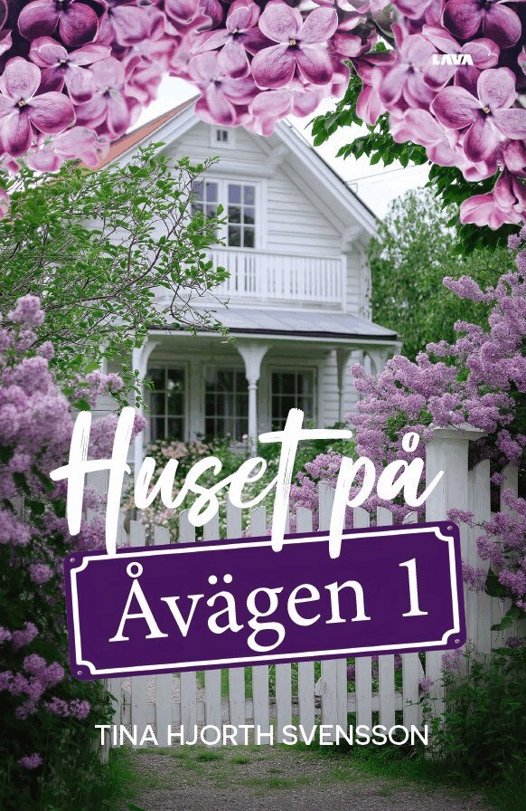 Tina Hjorth Svensson - Huset på Åvägen 1, E-bok
