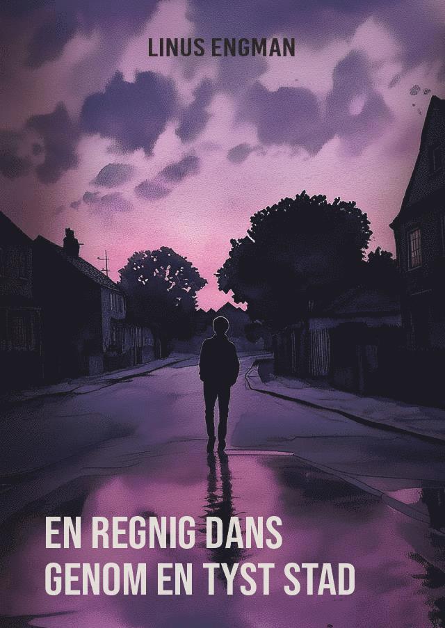 Linus Engman - En regnig dans genom en tyst stad, E-bok. Tillgänglighet: Lägg i varukorg