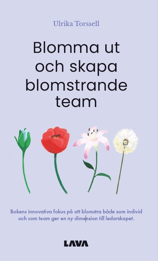 Ulrika Torssell - Blomma ut och skapa blomstrande team, E-bok