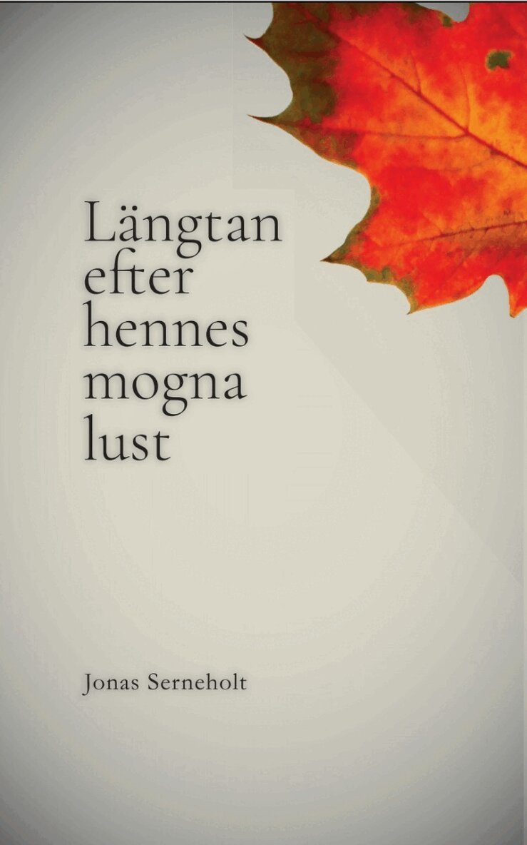 Jonas Serneholt - Längtan efter hennes mogna lust, E-bok