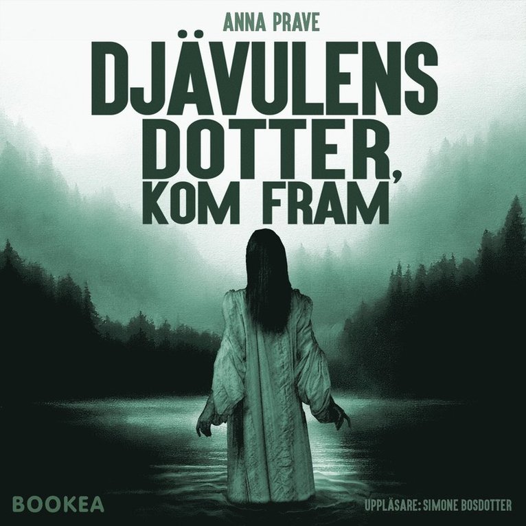 Anna Prave - Djävulens dotter, kom fram, Ljudbok