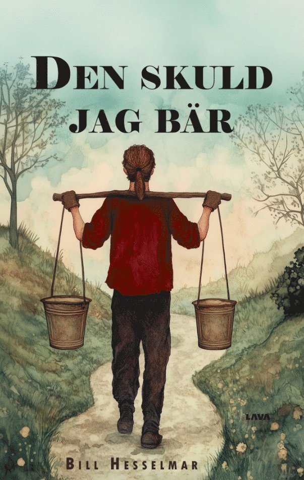 Bill Hesselmar - Den skuld jag bär, E-bok