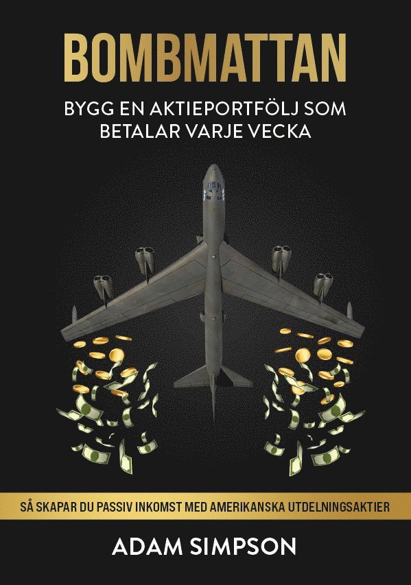 Adam Simpson - Bombmattan : bygg en aktieportfölj som betalar varje vecka, E-bok