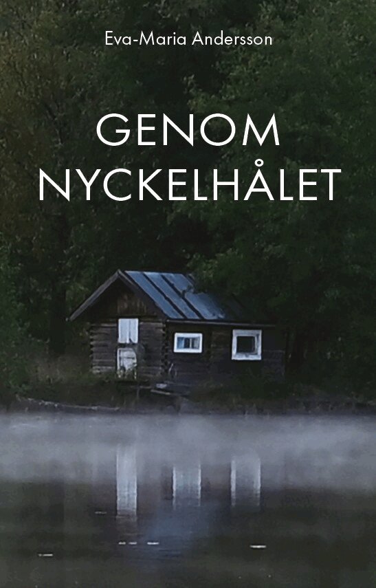 Eva-Maria Andersson - Genom Nyckelhålet, E-bok
