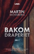 Bakom Draperiet. Del 1