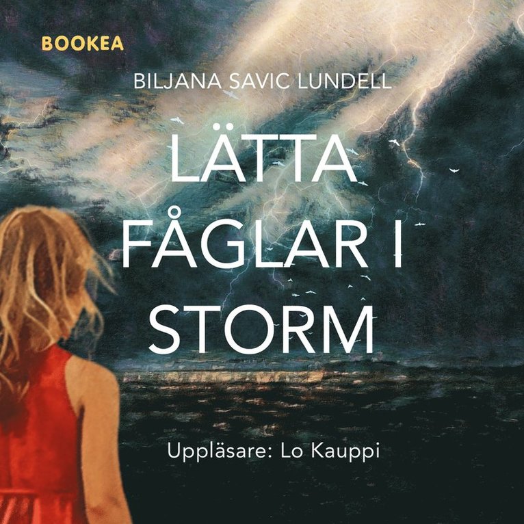 Biljana Savic Lundell - Lätta fåglar i storm, Ljudbok