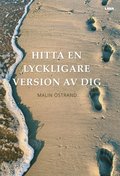 Hitta en lyckligare version av dig