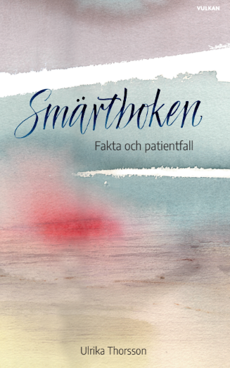 Ulrika Thorsson - Smärtboken : förklaring & behandling vid långvarig smärta samt fallbeskrivningar, E-bok