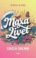 Maxa livet : m bttre, n lngre
