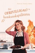 Den ofrivilliga hemkunskapsläraren