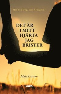 Det r i mitt hjrta jag brister