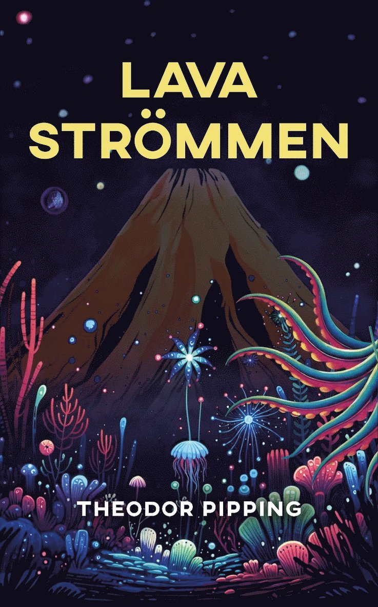 Theodor Pipping - Lavaströmmen : eller mot verklighetens gräns, Häftad