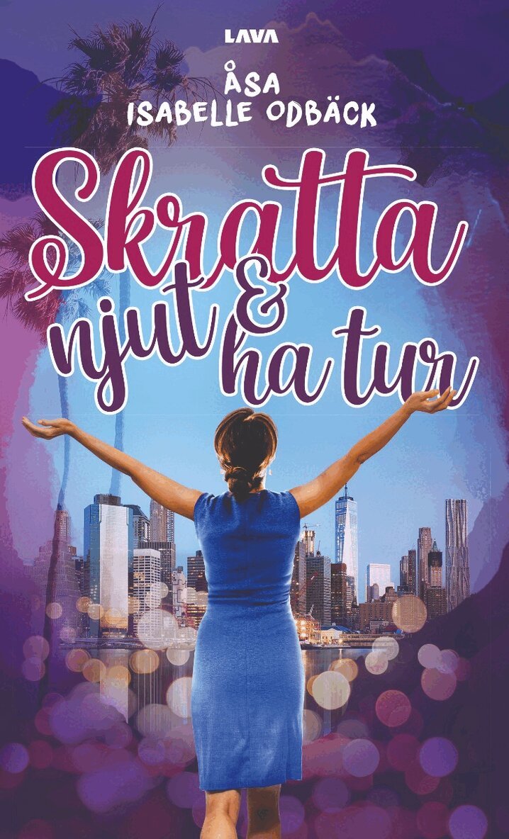 Åsa Isabelle Odbäck - Skratta, njut och ha tur, Häftad