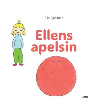 Elin Björkman - Ellens apelsin, Inbunden