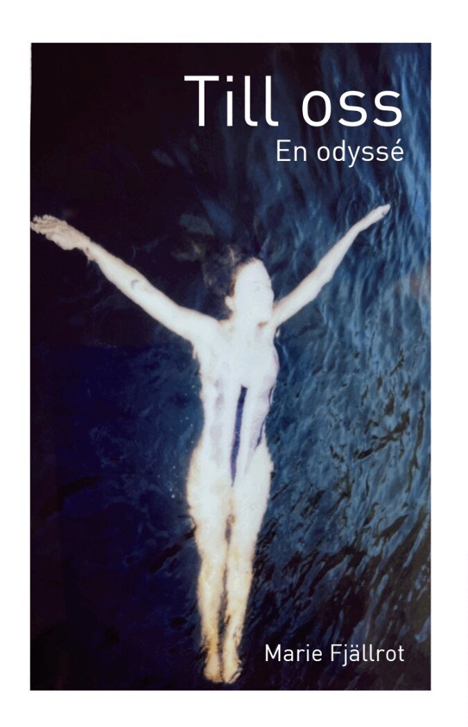 Marie Fjällrot - Till oss - en odyssé, Häftad