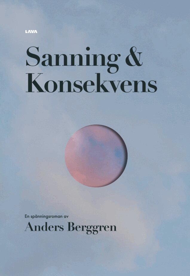 Anders Alfons Berggren - Sanning och konsekvens, Inbunden