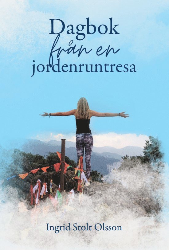 Ingrid Stolt Olsson - Dagbok från en jordenruntresa, Häftad
