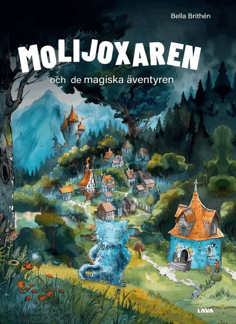 Bella Brithén - Molijoxaren och de magiska äventyren, Inbunden