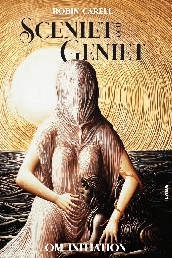 Robin Carell - Sceniet och geniet: om initiation, Inbunden