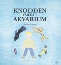 Knodden får ett akvarium