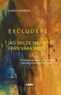 Excludere : jag skilde mig inte fr�n v�ra barn