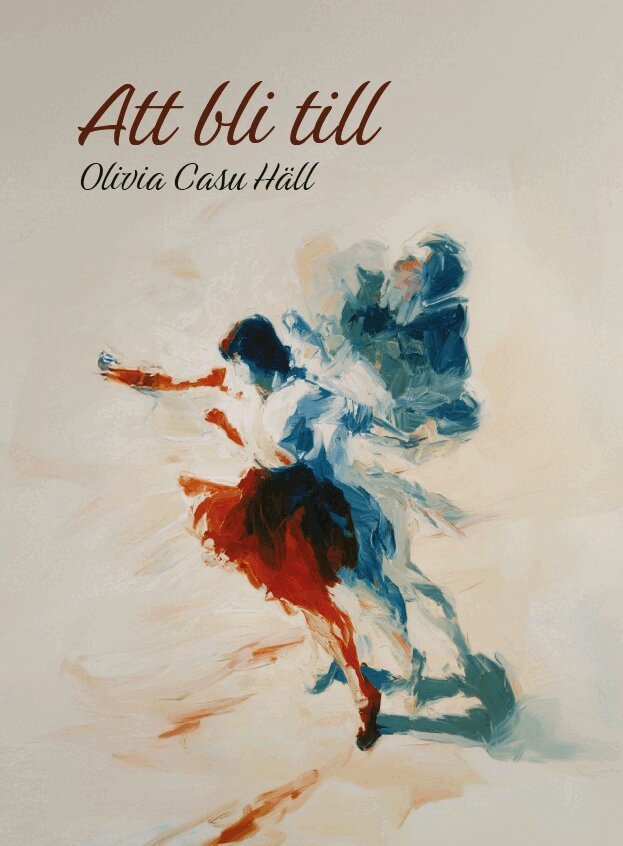 Olivia Casu Häll - Att bli till, Häftad