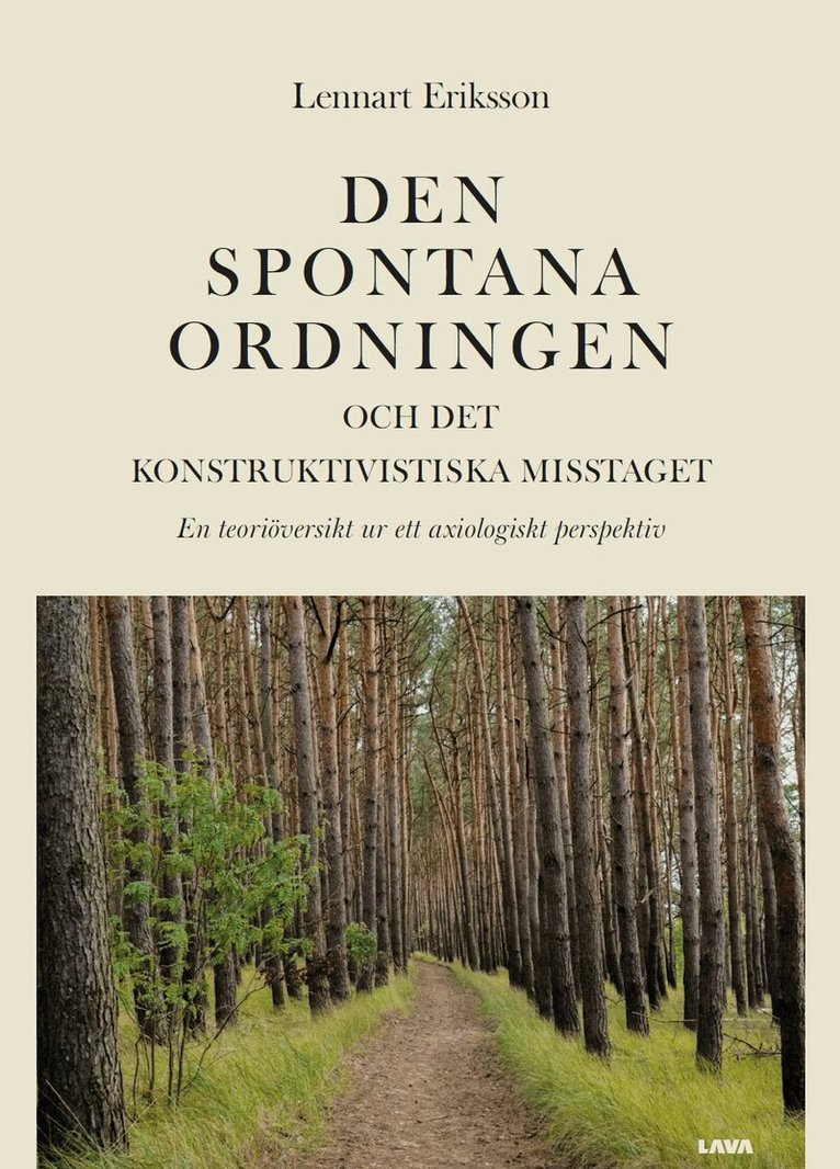 Lennart Eriksson - Den spontana ordningen och det konstruktivistiska misstaget, Häftad