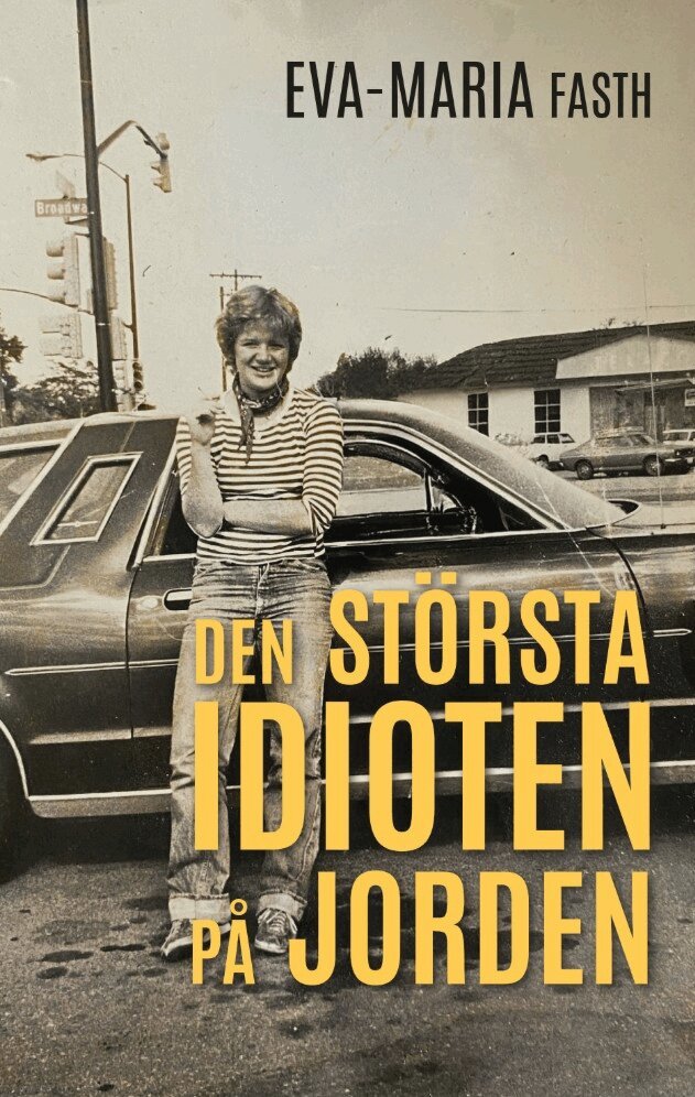 Eva-Maria Fasth - Den största idioten på jorden, Häftad