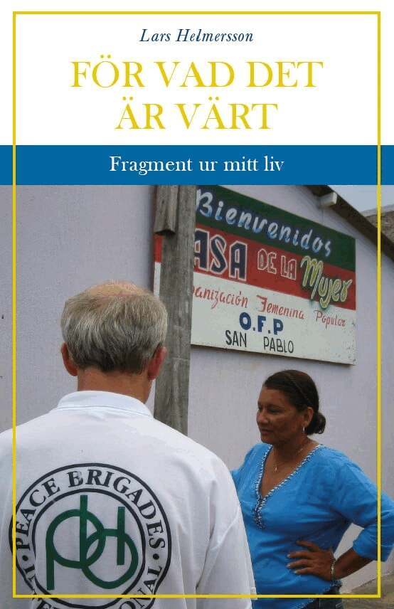 Lars Helmersson - För vad det är värt. Fragment ur mitt liv, Häftad