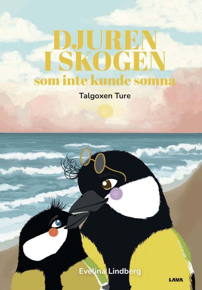 Evelina Lindberg - Djuren i skogen som inte kunde somna. Talgoxen Ture, Inbunden
