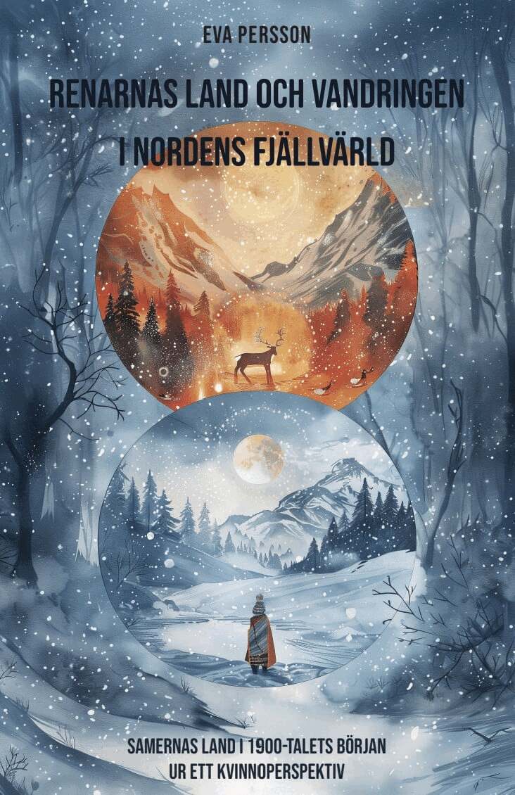 Eva Persson - Renarnas land och vandringen i nordens fjällvärld, E-bok