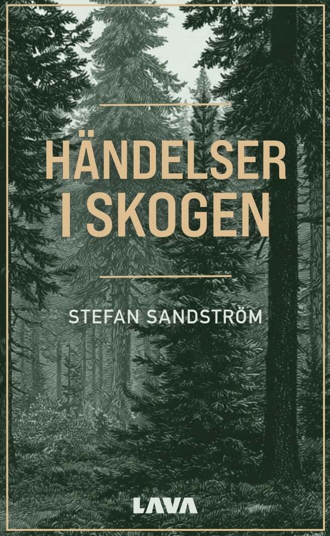 Stefan Sandström - Händelser i skogen, Häftad. Tillgänglighet: Kommande