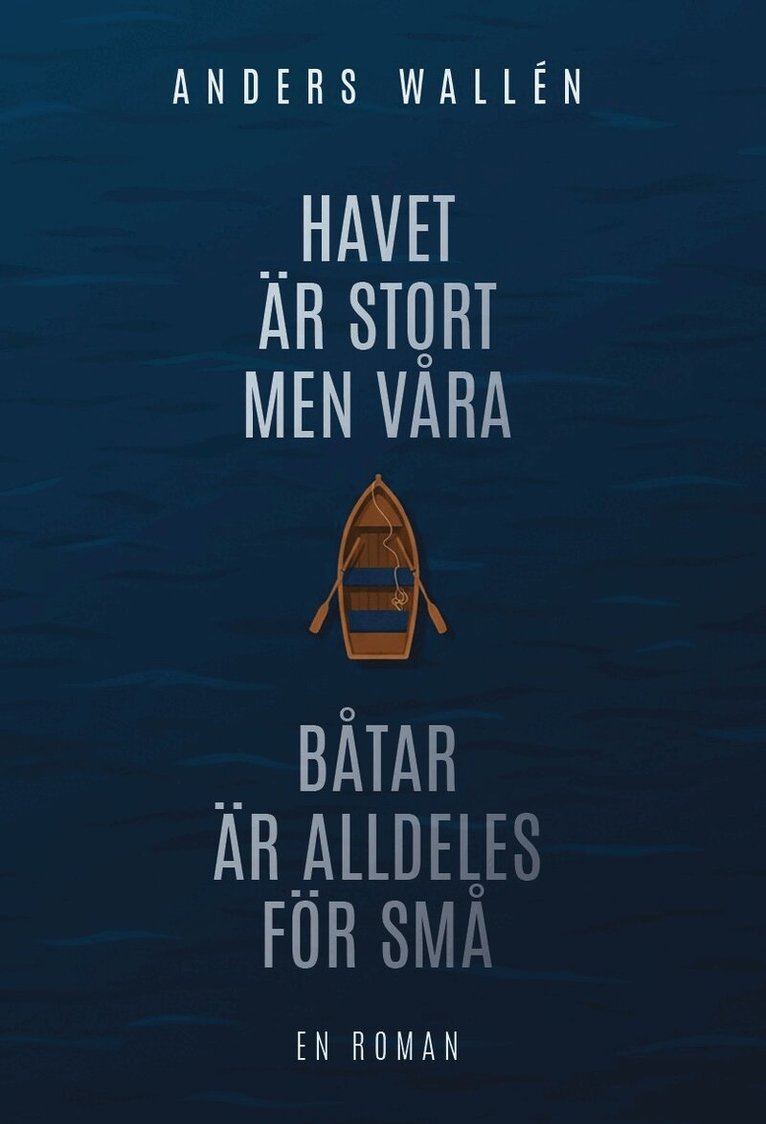 Anders Wallén - Havet är stort men våra båtar är alldeles för små, E-bok. Tillgänglighet: Lägg i varukorg