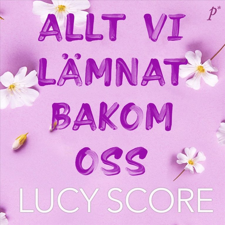 Lucy Score - Allt vi lämnat bakom oss, Ljudbok