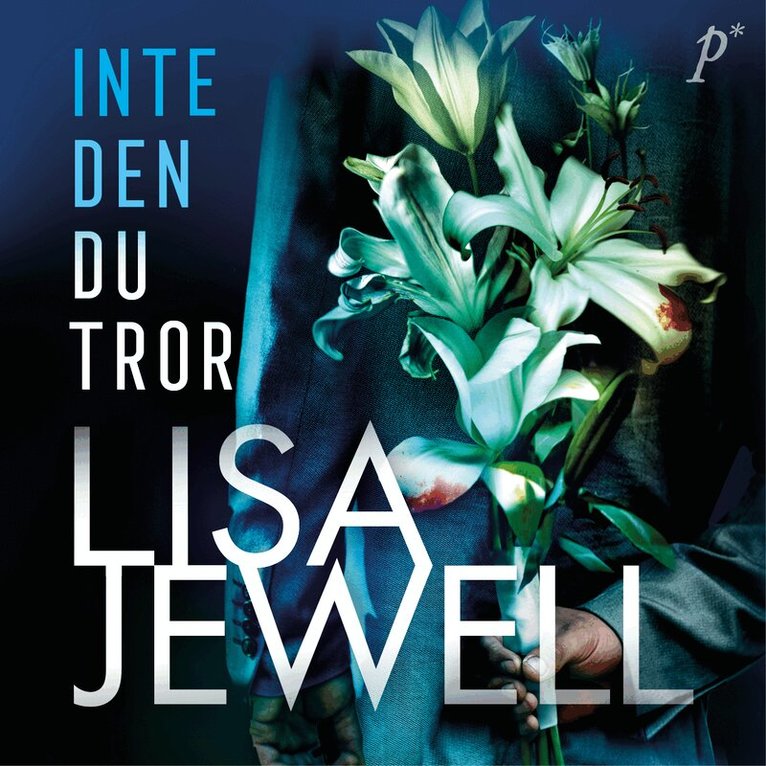 Lisa Jewell - Inte den du tror, Ljudbok